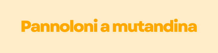 Pannoloni a mutandina